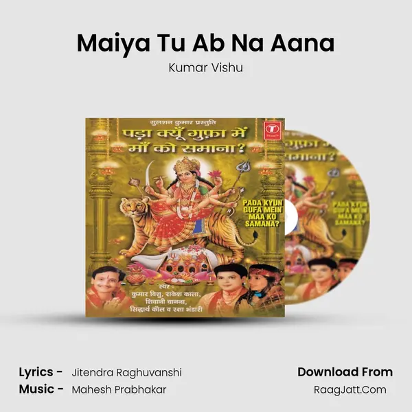 Maiya Tu Ab Na Aana MP3 Song by Kumar Vishu Cover