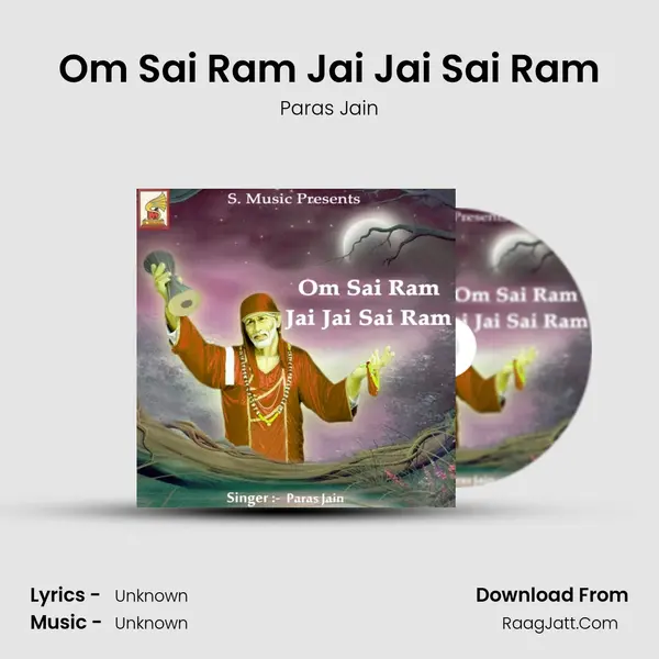 Om Sai Ram Jai Jai Sai Ram - Paras Jain
