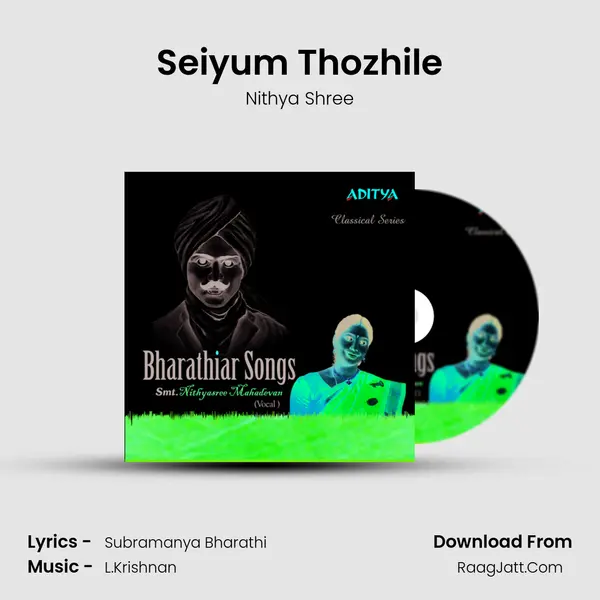 Seiyum Thozhile MP3 Song by Nithya Shree Cover