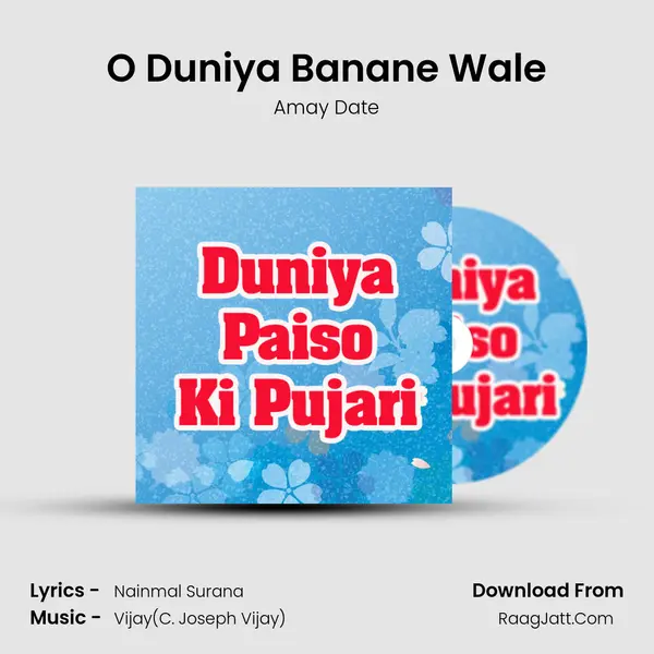 O Duniya Banane Wale MP3 Song by Amay Date Cover