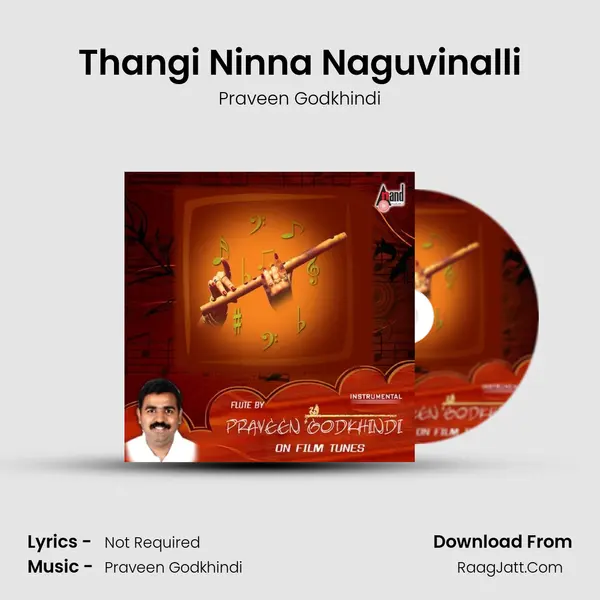 Thangi Ninna Naguvinalli MP3 Song by Praveen Godkhindi Cover