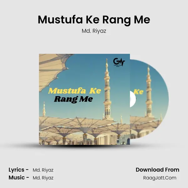 Mustufa Ke Rang Me - Md. Riyaz