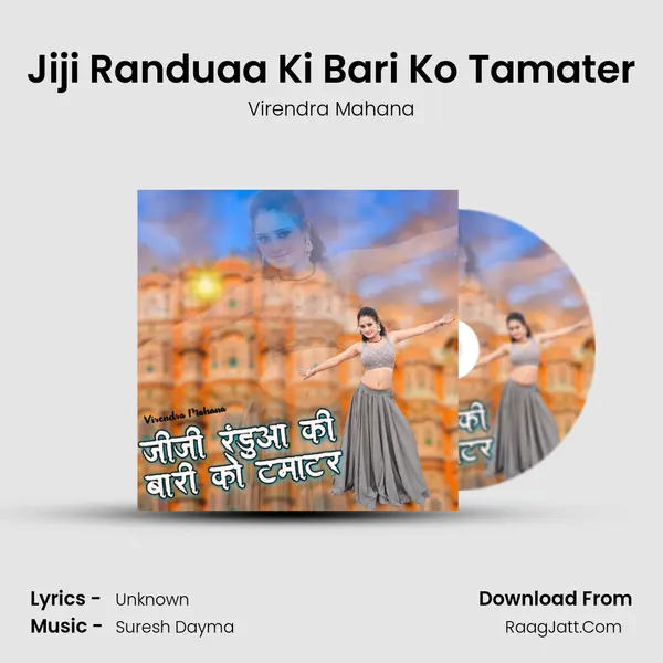 Jiji Randuaa Ki Bari Ko Tamater mp3 song