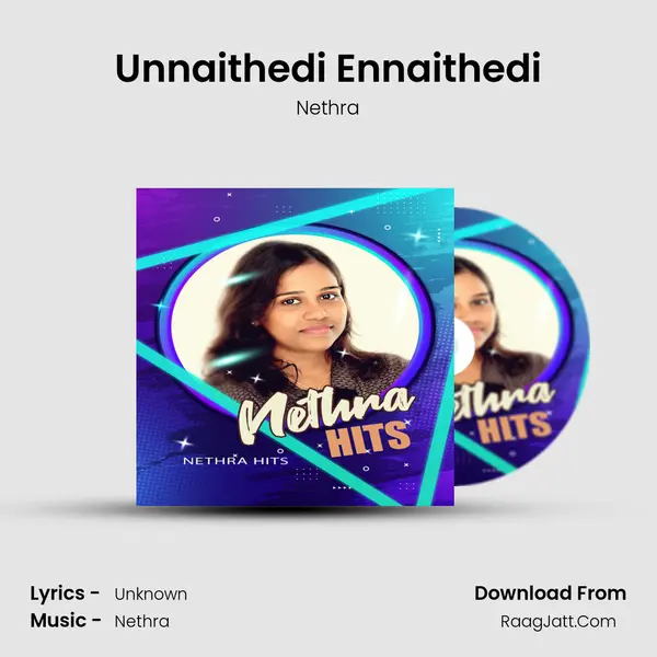 Unnaithedi Ennaithedi MP3 Song by Nethra Cover