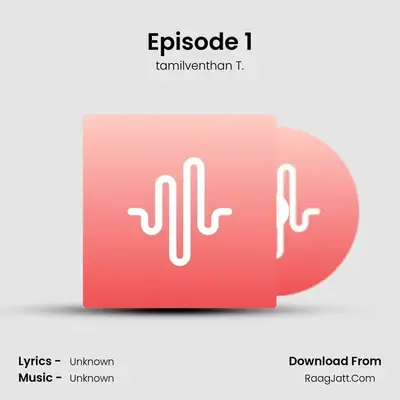 tamilventhan T.â€™s Second Podcast - season - 1 - tamilventhan T.
