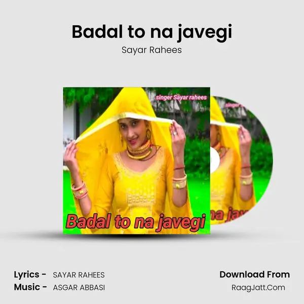 Badal to na javegi - Sayar Rahees