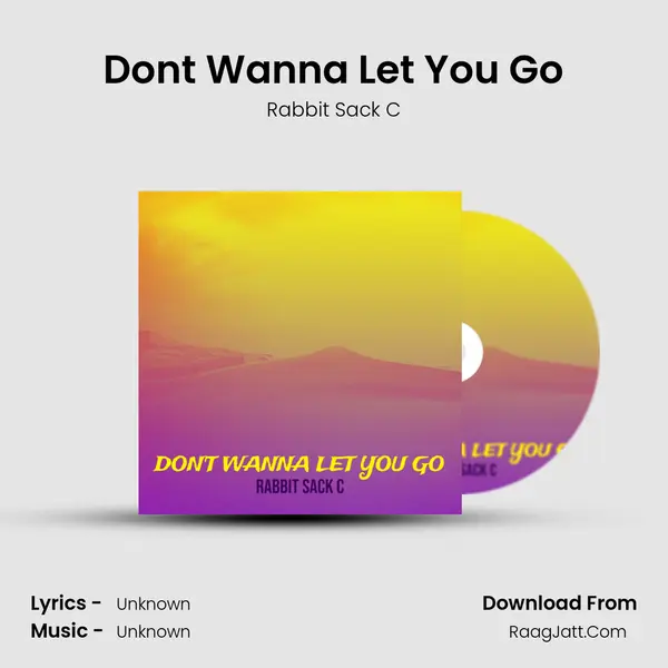 Don&#x27;t Wanna Let You Go mp3 song