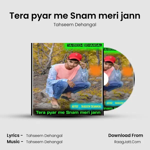 Tera pyar me Snam meri jann mp3 song