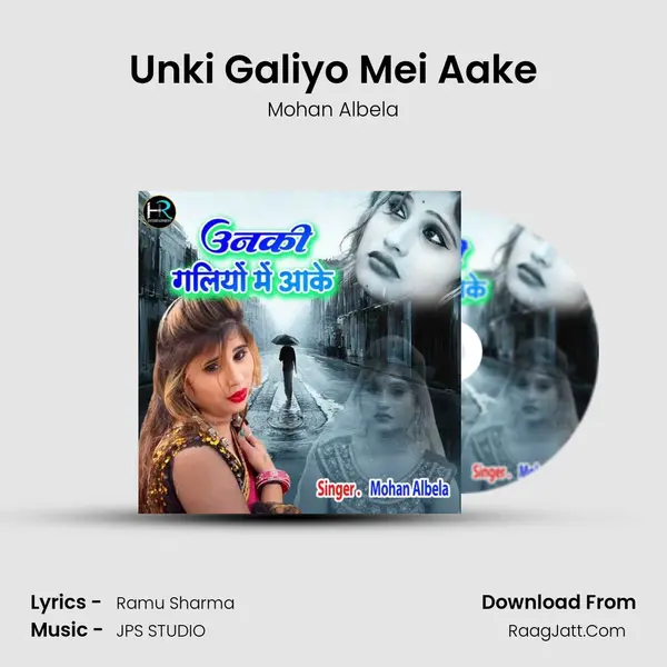 Unki Galiyo Mei Aake mp3 song