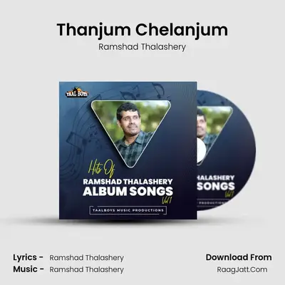 Thanjum Chelanjum (Hits Of Ramshad Thalashery Album Songs, Vol.1) - Ramshad Thalashery