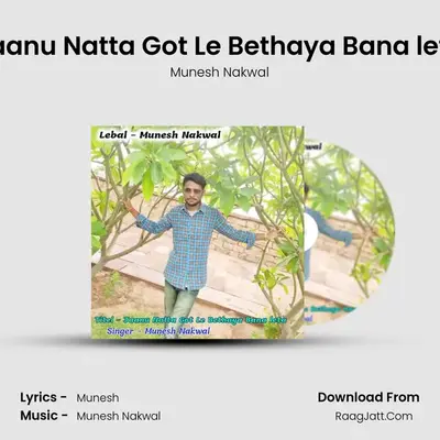 Jaanu Natta Got Le Bethaya Bana leta mp3 song