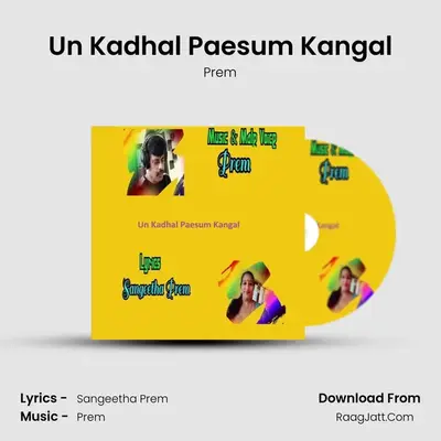 Un Kadhal Paesum Kangal - Prem
