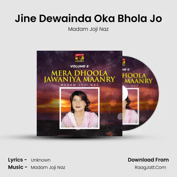 Jine Dewainda Oka Bhola Jo MP3 Song by Madam Joji Naz Cover