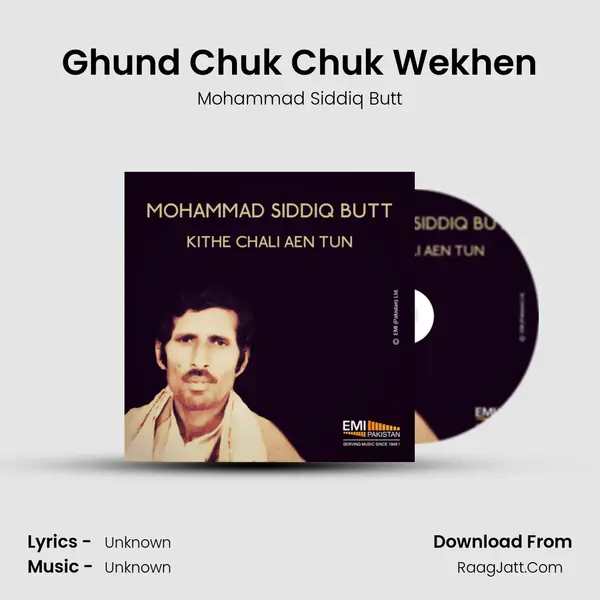 Ghund Chuk Chuk Wekhen MP3 Song by Mohammad Siddiq Butt Cover