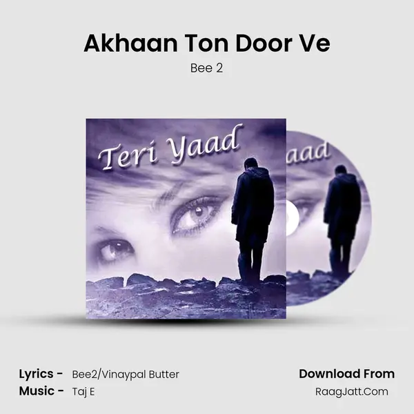 Akhaan Ton Door Ve MP3 Song by Bee 2 Cover