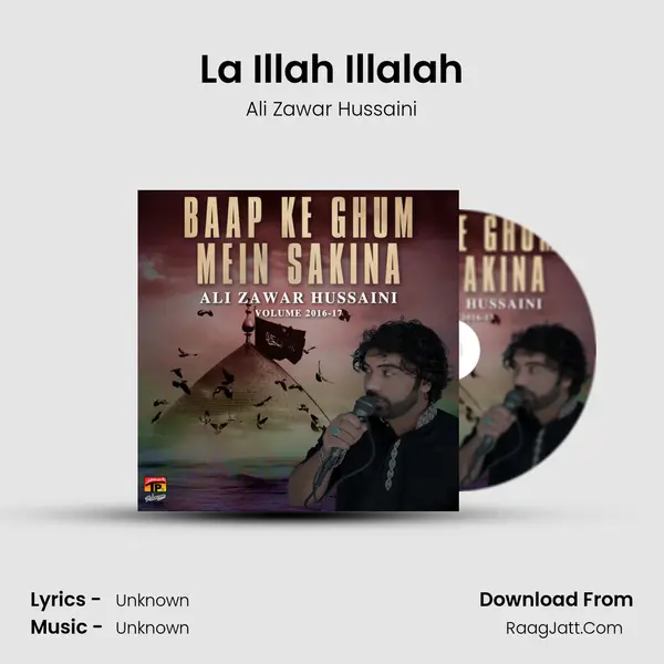 La Illah Illalah MP3 Song by Ali Zawar Hussaini Cover