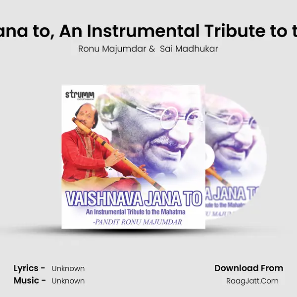 Vaishnava Jana to, An Instrumental Tribute to the Mahatma - Single - Ronu Majumdar