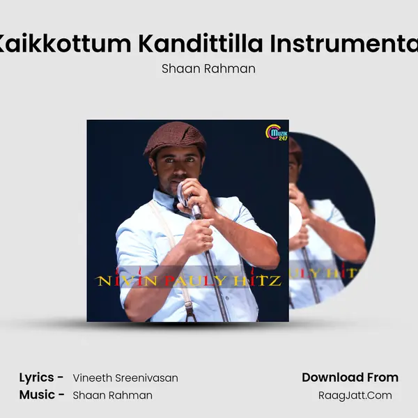 Kaikkottum Kandittilla Instrumental MP3 Song by Shaan Rahman Cover