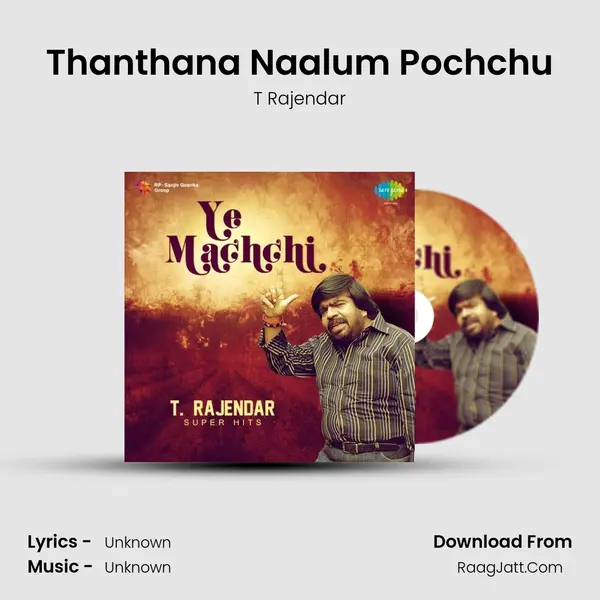 Thanthana Naalum Pochchu MP3 Song by T Rajendar Cover
