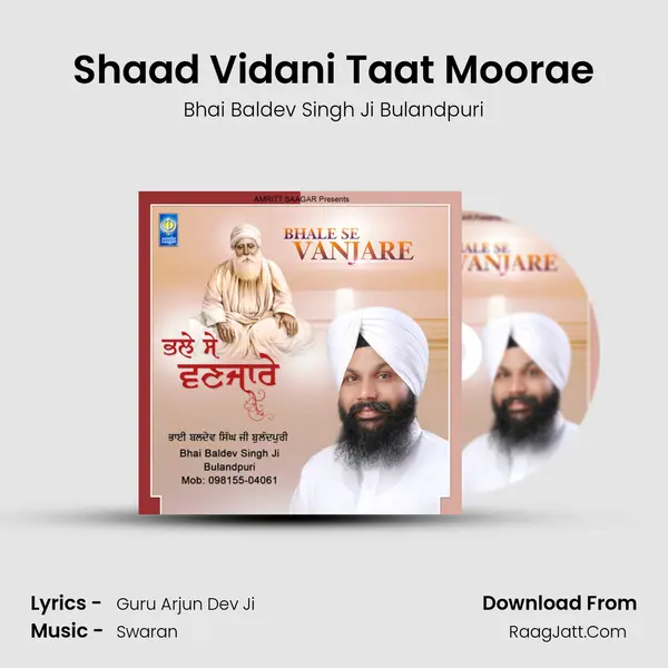 Shaad Vidani Taat Moorae MP3 Song by Bhai Baldev Singh Ji Bulandpuri Cover