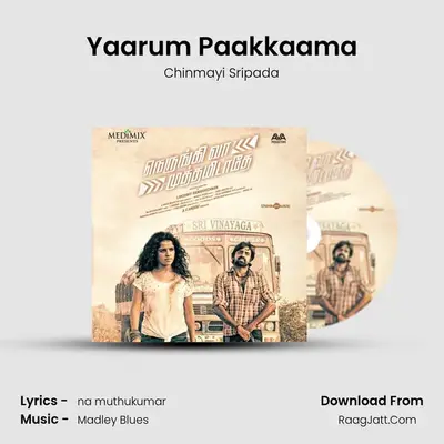 Yaarum Paakkaama MP3 Song by Chinmayi Sripada Cover