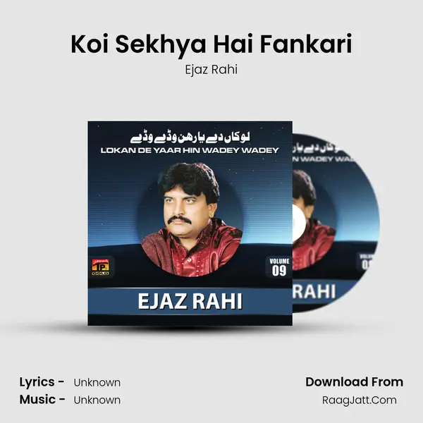 Koi Sekhya Hai Fankari MP3 Song by Ejaz Rahi Cover