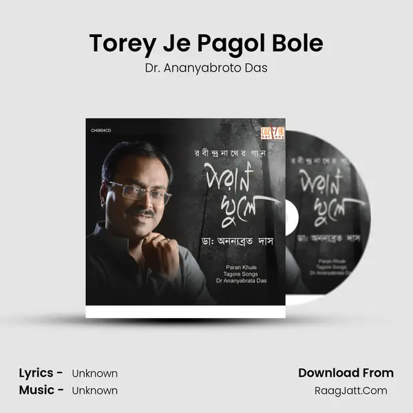 Torey Je Pagol Bole MP3 Song by Dr. Ananyabroto Das Cover