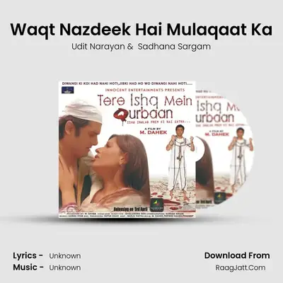 Waqt Nazdeek Hai Mulaqaat Ka MP3 Song by Udit Narayan Cover