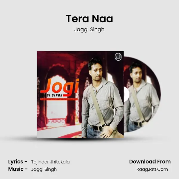Tera Naa MP3 Song by Jaggi Singh Cover