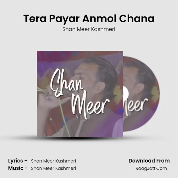 Tera Payar Anmol Chana MP3 Song by Shan Meer Kashmeri Cover