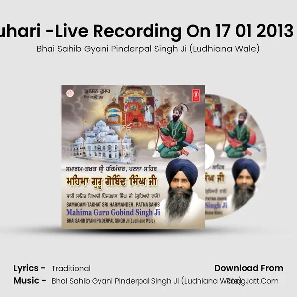 Satgur Aayo Saran Tuhari -Live Recording On 17 01 2013 Morning Patna Sahib MP3 Song by Bhai Sahib Gyani Pinderpal Singh Ji (Ludhiana Wale) Cover