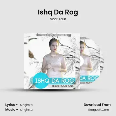 Ishq Da Rog - Noor Kaur