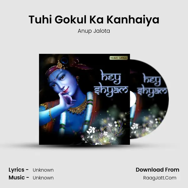 Tuhi Gokul Ka Kanhaiya MP3 Song by Anup Jalota Cover