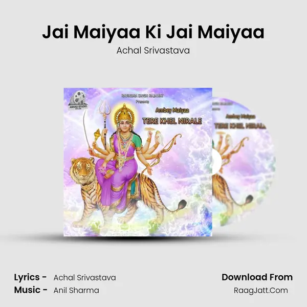 Jai Maiyaa Ki Jai Maiyaa MP3 Song by Achal Srivastava Cover