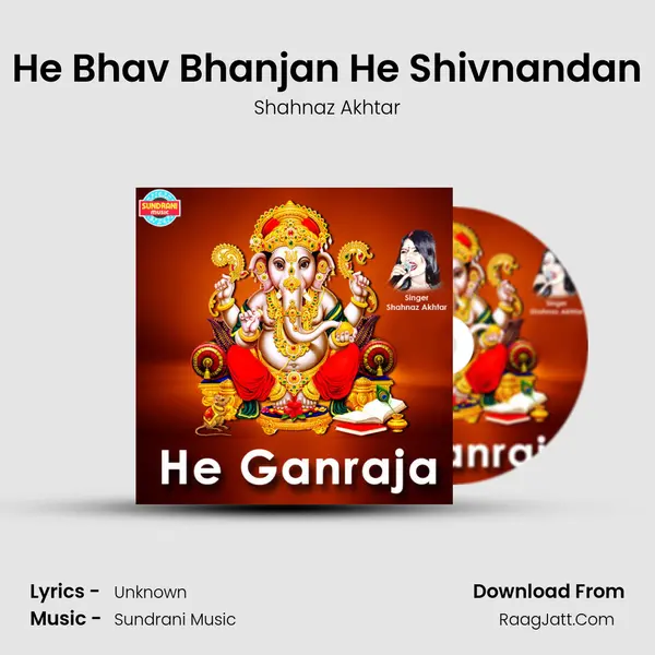 He Bhav Bhanjan He Shivnandan MP3 Song by Shahnaz Akhtar Cover