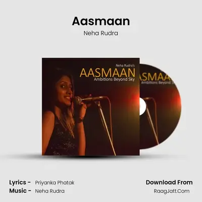 Aasmaan - Neha Rudra