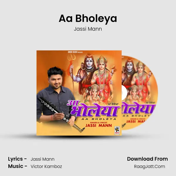 Aa Bholeya - Jassi Mann