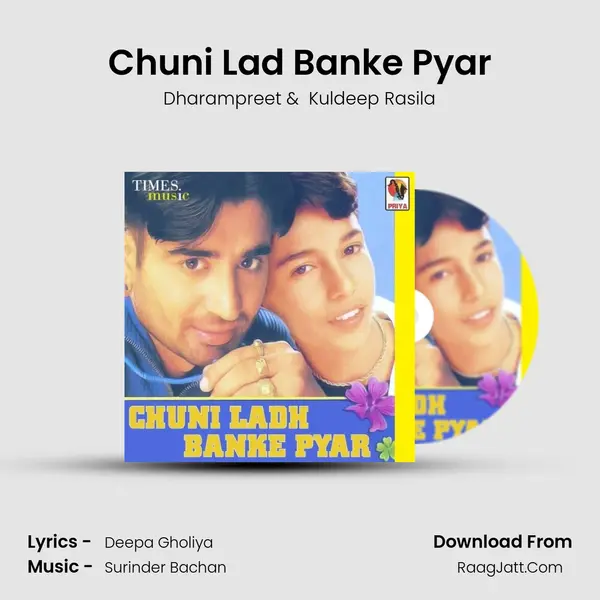 Chuni Lad Banke Pyar MP3 Song by Dharampreet Cover