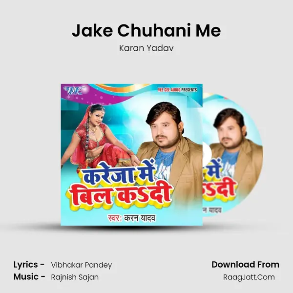 Jake Chuhani Me MP3 Song by Karan Yadav Cover