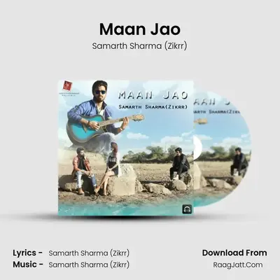 Maan Jao - Samarth Sharma (Zikrr)