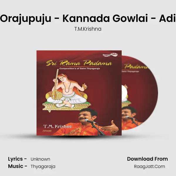 Orajupuju - Kannada Gowlai - Adi MP3 Song by T.M.Krishna Cover