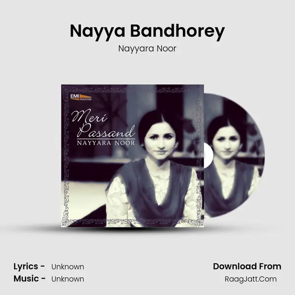 Nayya Bandhorey MP3 Song by Nayyara Noor Cover