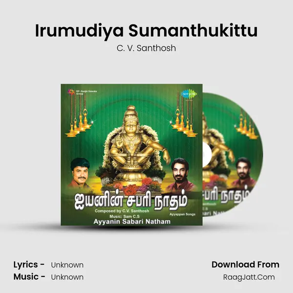 Irumudiya Sumanthukittu MP3 Song by C. V. Santhosh Cover
