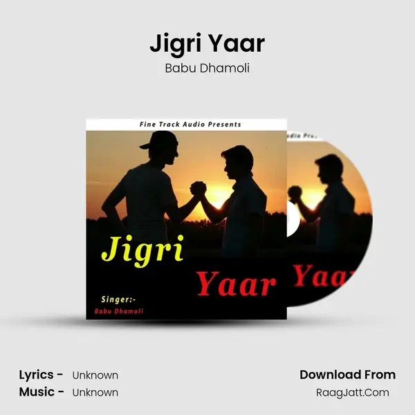 Jigri Yaar MP3 Song by Babu Dhamoli Cover
