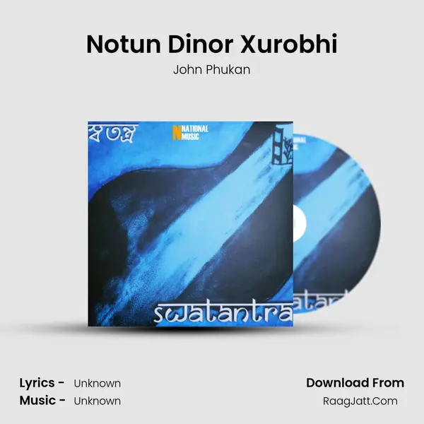 Notun Dinor Xurobhi MP3 Song by John Phukan Cover