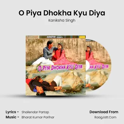 O Piya Dhokha Kyu Diya MP3 Song by Kaniksha Singh Cover