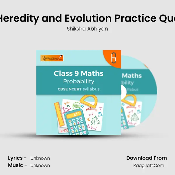 # 8- Heredity and Evolution Practice Question MP3 Song by Shiksha Abhiyan Cover