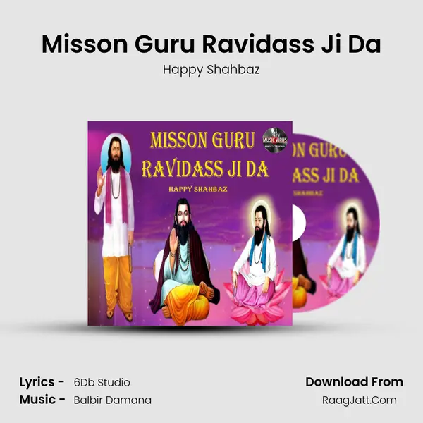 Misson Guru Ravidass Ji Da - Happy Shahbaz