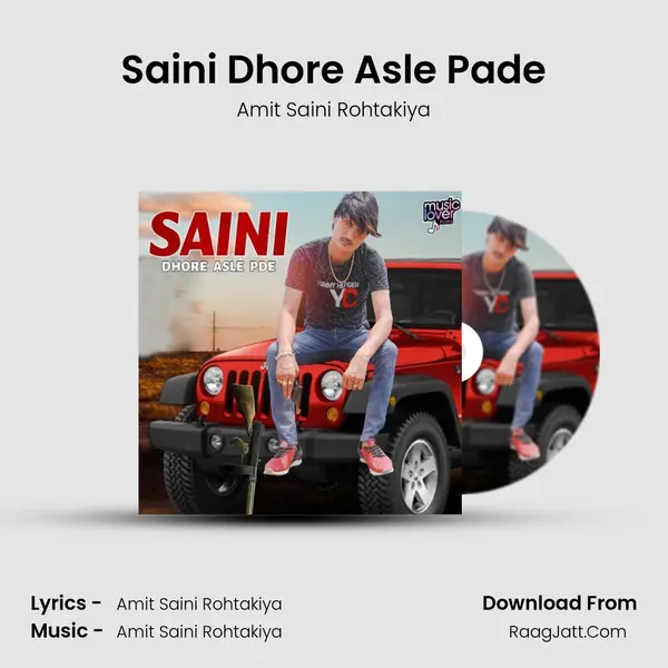 Saini Dhore Asle Pade MP3 Song by Amit Saini Rohtakiya Cover