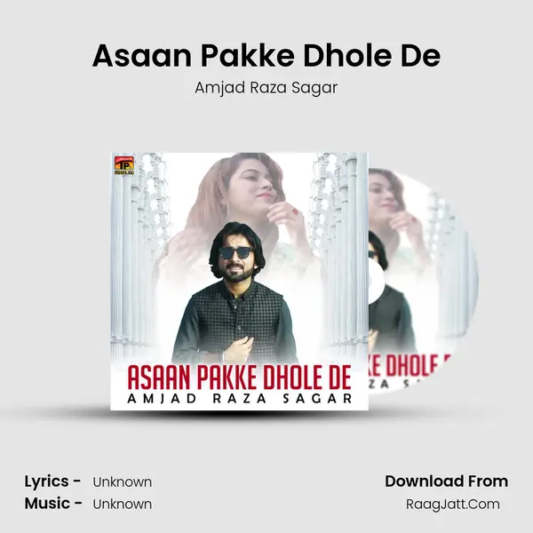 Asaan Pakke Dhole De - Single - Amjad Raza Sagar